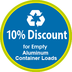 10% Discount for Empty Aluminum Container Loads
